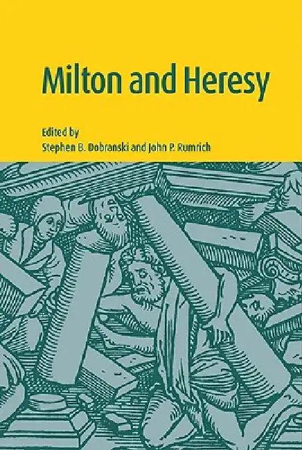 Milton and Heresy (English, Stephen B. Dobranski | John P. Rumrich)