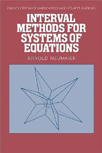 Interval Methods for Systems of Equations (English, Arnold Neumaier | A. Neumaier)