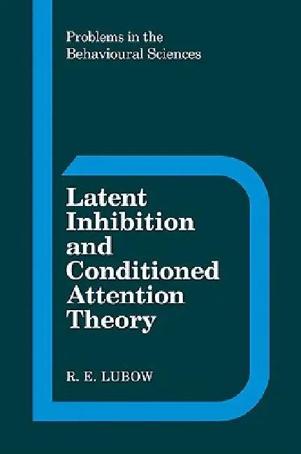Latent Inhibition and Conditioned Attention Theory (English, R. E. Lubow)