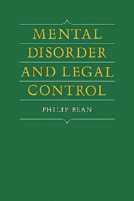 Mental Disorder and Legal Control (English, Philip Bean | Bean Philip)
