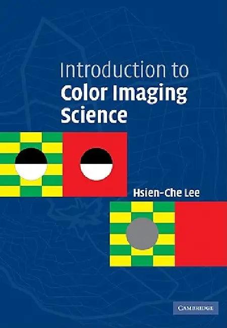 Introduction to Color Imaging Science (English, Hsien-Che Lee | Lee Hsien-Che)