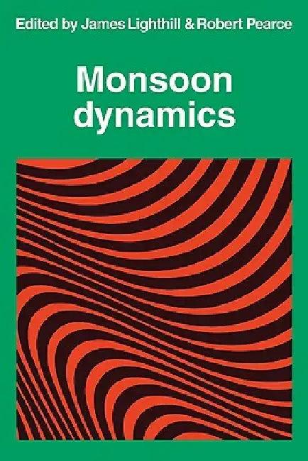 Monsoon Dynamics (English, James Lighthill | R. P. Pearce | Lighthill James)