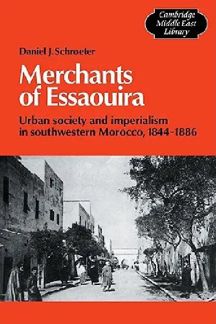 Merchants of Essaouira (English, Daniel J. Schroeter)