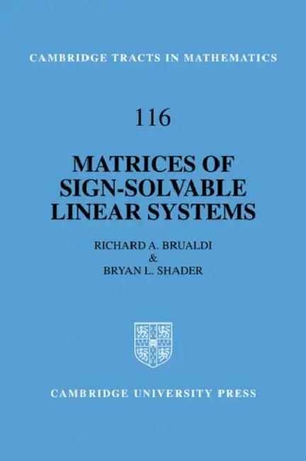 Matrices of Sign-Solvable Linear Systems (English, Richard A. Brualdi | Bryan L. Shader)