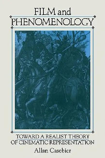 Film and Phenomenology (English, Allan Casebier | Casebier Allan)