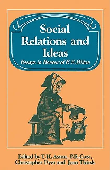 Social Relations and Ideas (English, Thomas Hope Aston | P. R. Coss | Christopher Dyer)