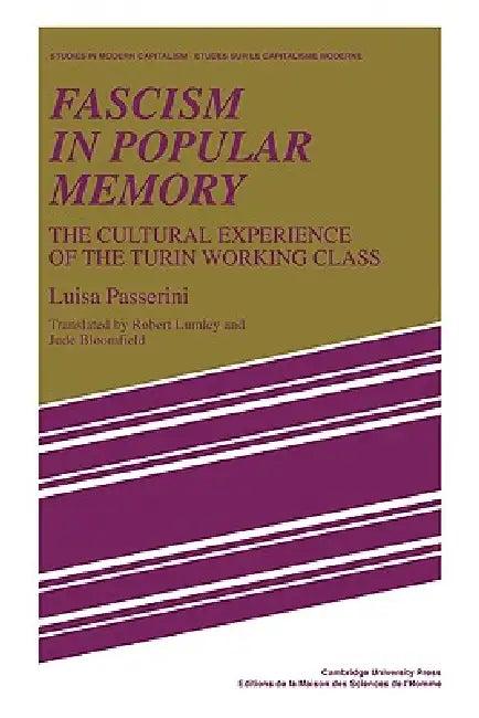 Fascism in Popular Memory (English, Luisa Passerini)