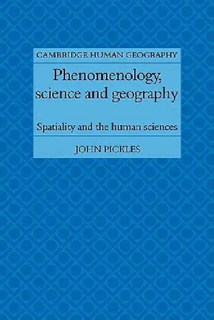 Phenomenology, Science and Geography (English, Jhon Pickles | John Pickles | Pickles John)