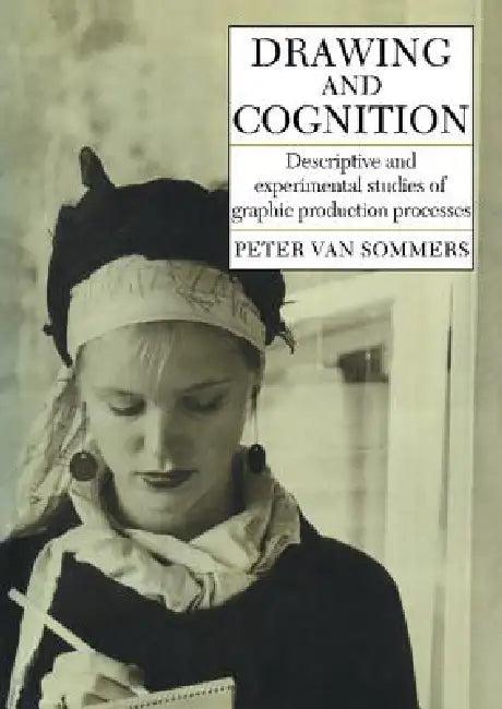 Drawing and Cognition (English, Peter Van Sommers)