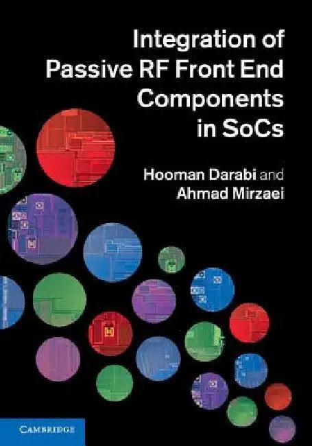 Integration of Passive RF Front End Components in Socs (English, Hooman Darabi | Ahmad Mirzaei)