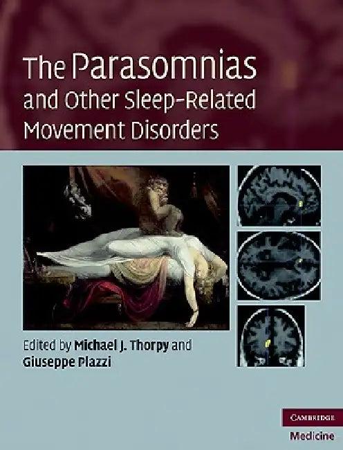 The Parasomnias and Other Sleep-Related Movement Disorders (English, Michael J. Thorpy)