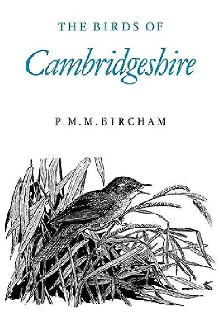 The Birds of Cambridgeshire (English, P. M. M. Bircham)