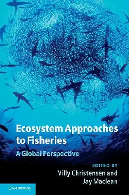 Ecosystem Approaches to Fisheries (English, Villy Christensen | Jay MacLean)