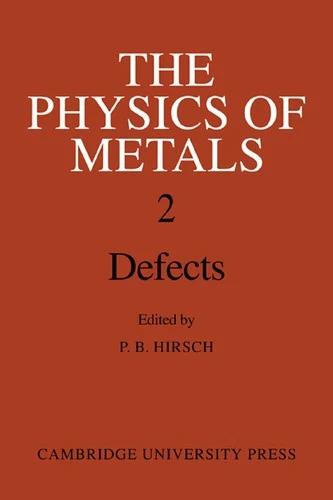 The Physics of Metals 2. Defects (English, P. B. Hirsch)