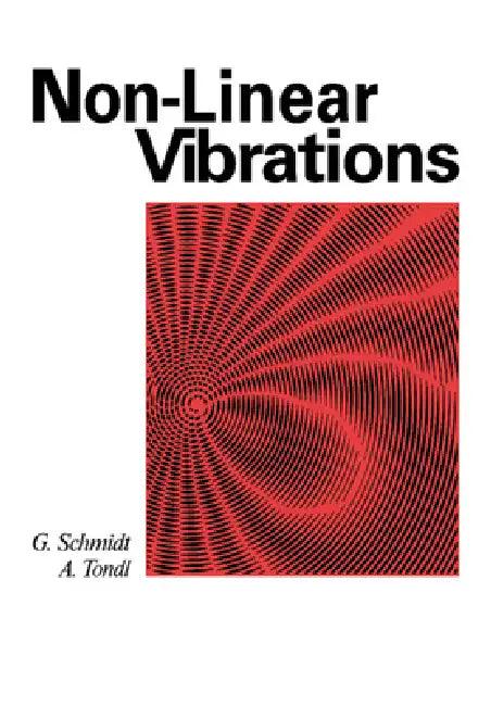 Non-Linear Vibrations (English, G. Schmidt | A. Tondl)