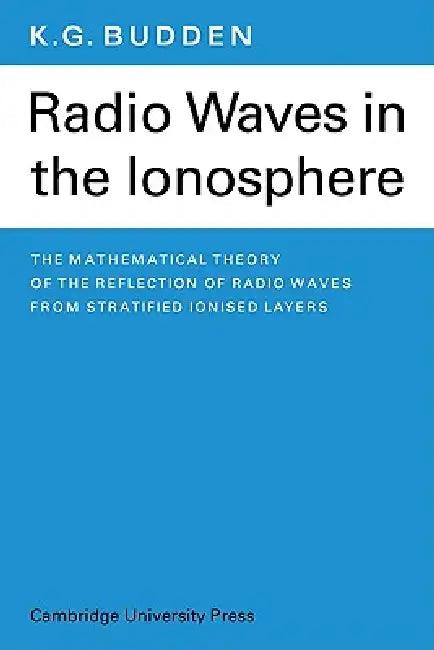 Radio Waves in the Ionosphere (English, K. G. Budden)