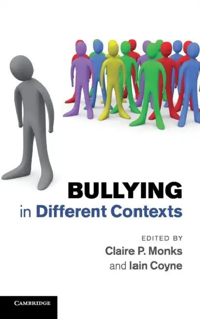 Bullying in Different Contexts (English, Claire P. Monks | Iain Coyne)