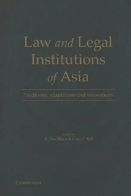 Law and Legal Institutions of Asia (English, E. Ann Black | Gary F. Bell)