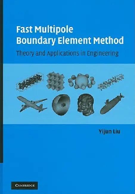 Fast Multipole Boundary Element Method (English, Yijun Liu)