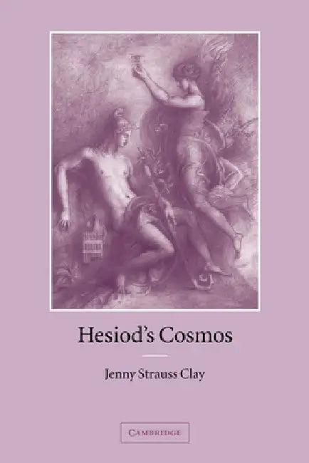 Hesiod's Cosmos (English, Jenny Strauss Clay | Jenny Strauss Clay | Strauss Clay Jenny)