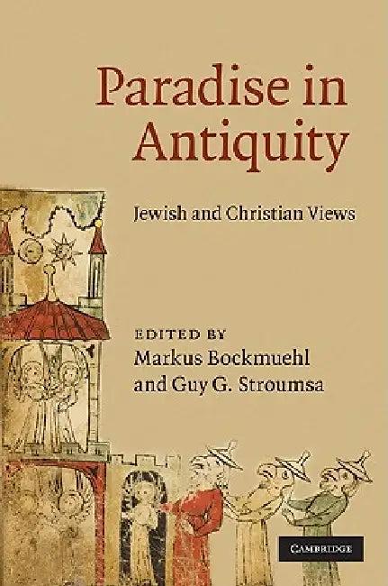 Paradise in Antiquity (English, Markus Bockmuehl | Guy G. Stroumsa)