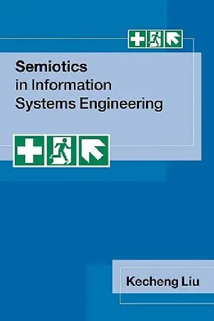 Semiotics in Information Systems Engineering (English, Kecheng Liu)