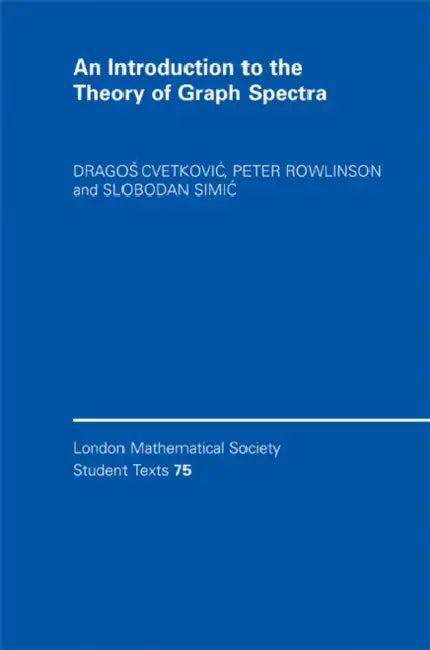 An Introduction to the Theory of Graph Spectra (English, Dragos Cvetković | Peter Rowlinson | Slobodan Simić)