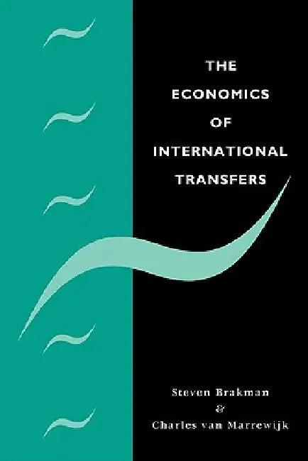 The Economics of International Transfers (English, Steven Brakman | Charles Van Marrewijk | Charles Van Marrewijk)