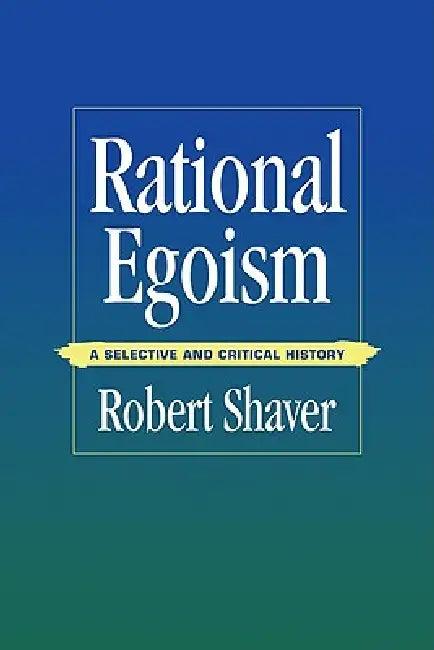 Rational Egoism (English, Robert Shaver)