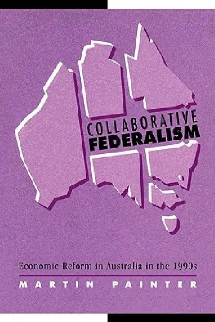 Collaborative Federalism (English, Martin Painter)