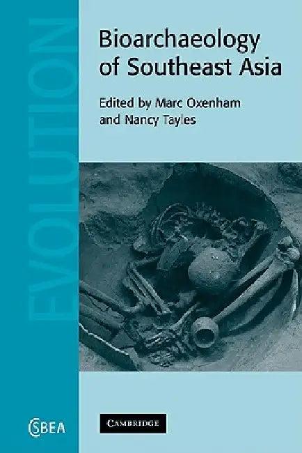 Bioarchaeology of Southeast Asia (English, Marc Oxenham | Nancy Tayles)