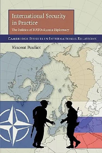 International Security in Practice (English, Vincent Pouliot)