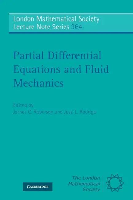 Partial Differential Equations and Fluid Mechanics (English, James C. Robinson | José L. Rodrigo)
