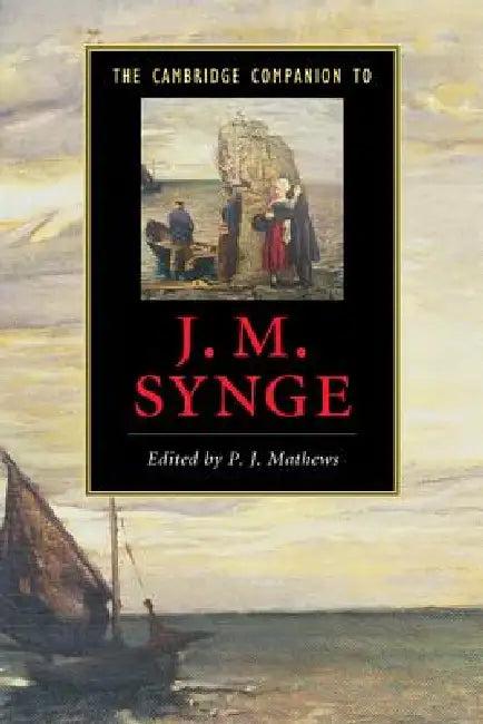 The Cambridge Companion to J. M. Synge (English, P. J. Mathews)