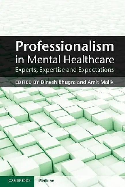 Professionalism in Mental Healthcare (English, Dinesh Bhugra | Amit Malik)