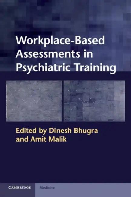 Workplace-Based Assessments in Psychiatric Training (English, Dinesh Bhugra | Amit Malik)