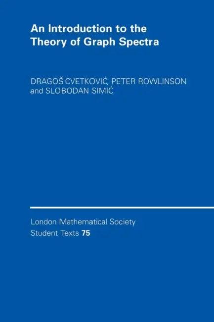 An Introduction to the Theory of Graph Spectra (English, Dragos Cvetkovic | Peter Rowlinson | Slobodan Simic)