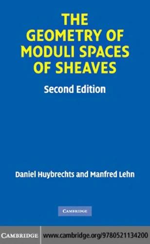 The Geometry of Moduli Spaces of Sheaves (English, Daniel Huybrechts | Manfred Lehn)