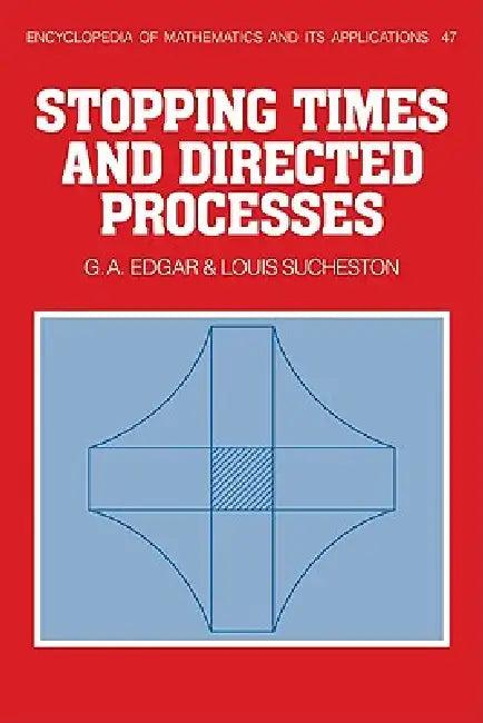 Stopping Times and Directed Processes (English, G. A. Edgar | Louis Sucheston)