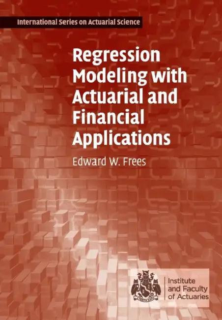 Regression Modeling with Actuarial and Financial Applications (English, Edward W. Frees)