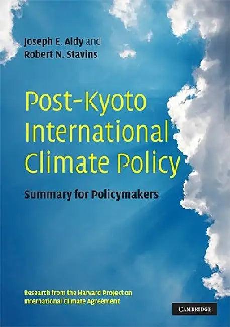 Post-Kyoto International Climate Policy (English, Joseph E. Aldy | Robert N. Stavins)