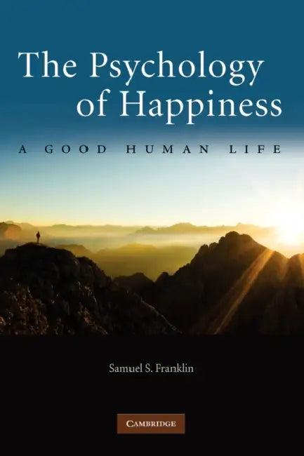 The Psychology of Happiness (English, Samuel S. Franklin)