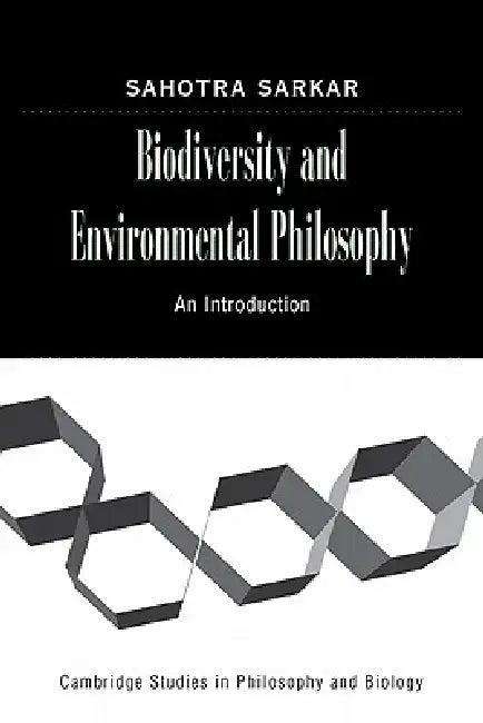 Biodiversity and Environmental Philosophy (English, Sahotra Sarkar)