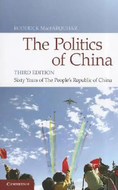 The Politics of China (English, Roderick Macfarquhar)