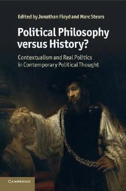 Political Philosophy versus History? (English, Jonathan Floyd | Marc Stears)