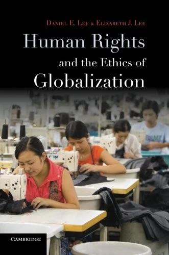 Human Rights and the Ethics of Globalization (English, Daniel E. Lee | Elizabeth J. Lee)
