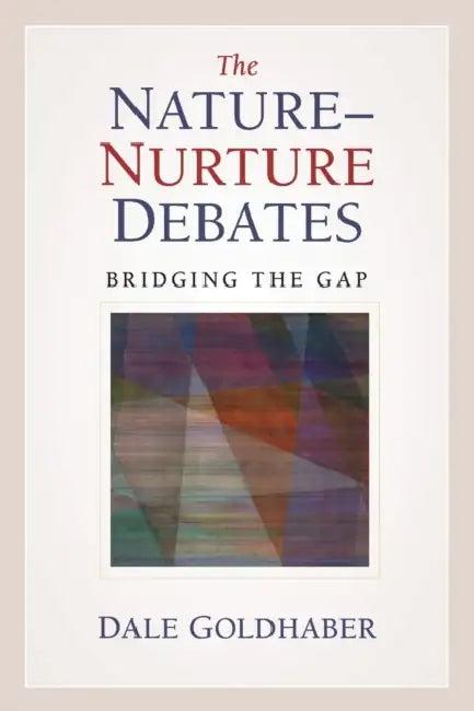 The Nature-Nurture Debates (English, Dale Goldhaber)