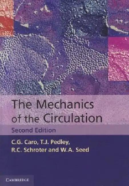The Mechanics of the Circulation (English, C. G. Caro | T. J. Pedley | R. C. Schroter)