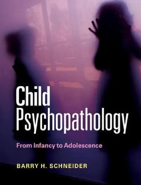 Child Psychopathology (English, Barry H. Schneider)