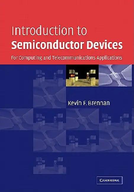 Introduction to Semiconductor Devices (English, Kevin F. Brennan)